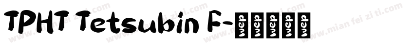 TPHT Tetsubin F字体转换